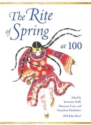 The Rite of Spring at 100 Severine Neff