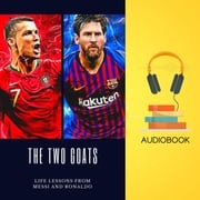 TWO GOATS, THE: Life Lessons from Messi and Ronaldo Thomas Jacob