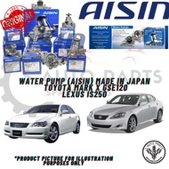 TOYOTA MARK X GSE120 / LEXUS IS250 100% ORIGINAL BRAND AISIN WATER PUMP