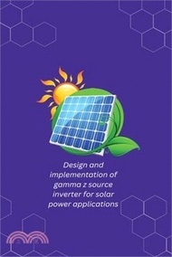 32169.Design and implementation of gamma z source inverter for solar power applications