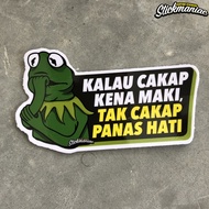 B318 Kalau Cakap Kena Maki sticker Stickmaniac