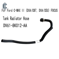 [miriam_malthus.ph]DV61-8K012-AA Tank Radiator Hose for C-MAX II (DXA/CB7, DXA/CEU) FOCUS