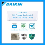 DAIKIN FTV-A Series R32 PREMIUM NON-INVERTER Air Conditioner with Built-in WIFI Control (1.0HP/1.5HP/2.0HP/2.5HP)