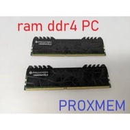 Ram ddr4 PC 8gb PROXMEM buss 2133 / 3000 / 3200 / 3600 heatsink ..as shown....specialized in oc..