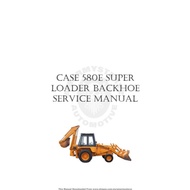 Case 580E 580SE Super Loader Backhoe Workshop Repair Service Manual +Parts Catalogue