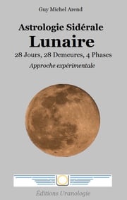 Astrologie Sidérale Lunaire Guy Michel Arend