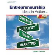 Entrepreneurship Ideas in Action, 5th Edition by Cynthia L. Greene