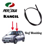 PERODUA KANCIL ATAS BUMBUNG ROOF MOULDING (ORIGINAL)