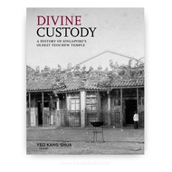 Divine Custody: A History of Singapore's Oldest Teochew Temple | Kawah Buku