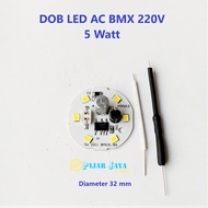 PCB LED AC BMX Watt Lengkap 5 7 9 12 15 18 20 25 30 40 50 Watt DOB LED AC Modul Mesin Lampu LED