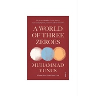 A WORLD OF THREE ZEROS: THE NEW ECONOMICS of ZERO POVERTY, ZERO UNEMPLOYMENT, and ZERO NET CARBON EM