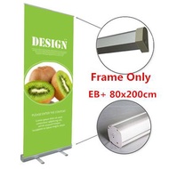 ขาตั้ง ขาตั้งป้าย ป้ายโรลอัพ ป้ายโฆษณา อลูมิเนียมแนวนอนดึงม้วนแบนเนอร์ขาตั้ง ขาตั้งป้าย EB+ 80x200c