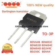 5PCS  NEW BD249C BD250C BDV64A BDV64B BDW83C BDW83D BDW84C BDW84D in stocks
