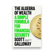 ALGEBRA OF WEALTH BY SCOTT GALLOWAY | 9781911709381