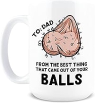 Hogg The Best Thing to Come From Your Balls Mug, 15 oz Ceramic Funny Coffee Mug for Dad, Adult Gag G