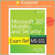 Exam Ref MS-101 Microsoft 365 Mobility and Security by Brian Svidergol (US edition, paperback)