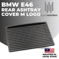 BMW E46 Rear Ashtray Cover M Logo