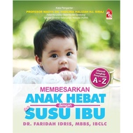 Raising Great Children With Mother's Milk- Dr Faridah Idris