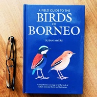PSBL - A FIELD GUIDE TO THE BIRDS OF BORNEO: COMPREHAENSIVE COVERAGE OF ALL THE BIRDS OF SABAH, SARA