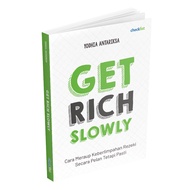 Buku Motivasi Get Rich Slowly Pengembangan Diri