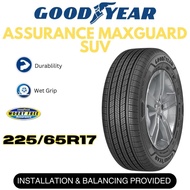 [INSTALLATION PROVIDED] 225/65 R17 GOODYEAR ASSURANCE MAXGUARD SUV Tyre for CRV, X-Trail, Mazda CX5