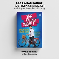 Karya Bestari - Tak Faham... Sudah by Datuk Ustaz Kazim Elias (2023) | buku motivasi agama | buku ustaz kazim elias
