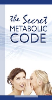 The Secret Metabolic Code Dr. Jay Polmar