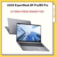 ASUS ExpertBook B5 Pro 14" ASUS ExpertBook B9 Pro 16" AI 7 350/AI 5 330/U5-225H/32G 1T SSD | 华硕破晓6S