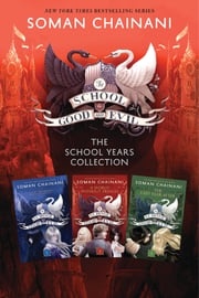 The School for Good and Evil: The School Years Collection Soman Chainani
