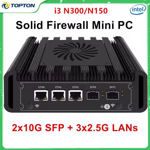 Topton 2x10G SFP Solid Firewall Mini PC 3x2.5G LANs Intel i3 N305 N300 N150 DDR5 NVMe Proxmox pfSens