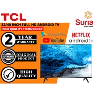 (Free Delivery Penang,Kedah &amp; Perlis) TCL 32/40 Inch Full HD Android TV DVB-T2 Netflix Youtube Smart TV 32S65A 40S65A