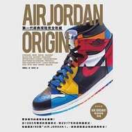 AIR JORDAN ORIGIN第一代經典球鞋完全收藏(隨書附贈A3精選球鞋海報) 作者：雙葉社