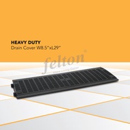 Felton Heavy Duty Drain Cover 8.5”D x 29”W (FDR 390)/ Penutup Longkang 8.5”D x 29”W