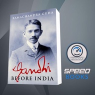 Gandhi Before India Ramachandra Guha Book