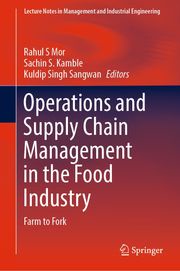 Operations and Supply Chain Management in the Food Industry Rahul S Mor
