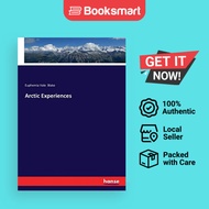 Arctic Experiences by Euphemia Vale Blake (Author) - 9783337330569