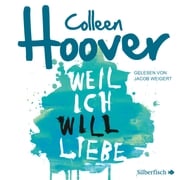 Will &amp; Layken 2: Weil ich Will liebe Colleen Hoover
