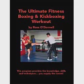 The Ultimate Fitness Boxing &amp; Kickboxing Workout