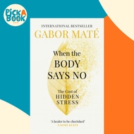 [100% Original Books] - When the Body Says No : The Cost of Hidden Stress by Dr Gabor Mate (UK editi