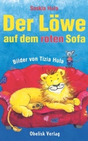 Der Löwe auf dem roten Sofa Saskia Hula