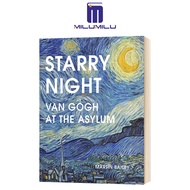 คืนที่เต็มไปด้วยดวงดาว: Van Gogh At The Asylum Hardcover โดยมาร์ติน Bailey หนังสือภาษาอังกฤษดั้งเดิม