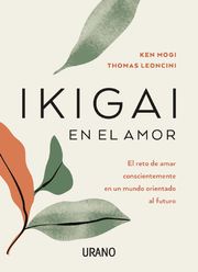 Ikigai en el amor Ken Mogi