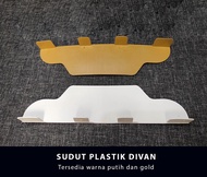 SUDUT PLASTIK DIVAN PUTIH/GOLD