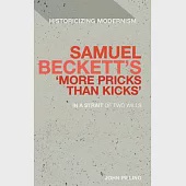 Samuel Beckett’s ’more Pricks Than Kicks’: In a Strait of Two Wills