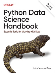 Python Data Science Handbook : Essential Tools for Working with Data (2ND) [Paperback] by Vanderplas