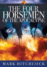 The Four Horsemen of the Apocalypse Mark Hitchcock