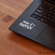 Make it happen Quote Sticker - make it happen quote Sticker for Mac Asus Acer laptop