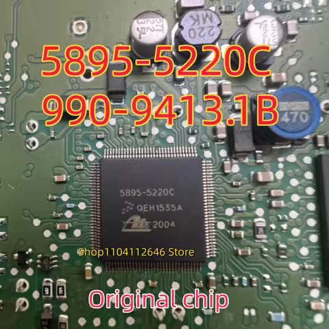 1PCS 990-9413.1B QFP 5895-5220C ABS computer board vulnerable chip For Volkswagen for Mercedes Ford 