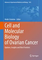 Cell and Molecular Biology of Ovarian Cancer Heide Schatten