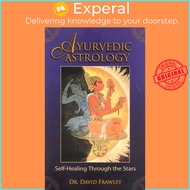 Ayurvedic Astrology : Self-Healing Through the Stars by David Frawley (US edition, paperback)